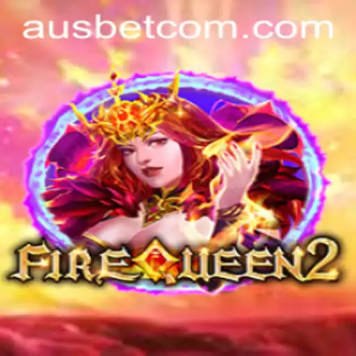 Exploring the Magic of FireQueen2: A Thrilling Gaming Experience with Ausbet
